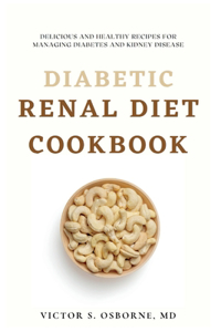 Diabetic Renal Diet Cookbook