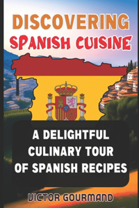 Discovering Spanish Cuisine