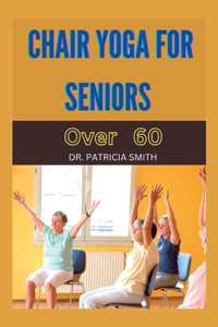 Chair yoga for seniors over 60