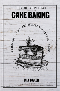 Art of Perfect Cake Baking
