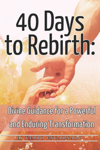 40 Days to Rebirth