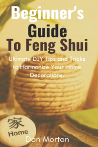 Beginner's Guide To Feng Shui