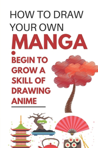How To Draw Your Own Manga