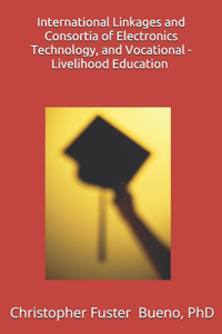 International Linkages and Consortia of Electronics Technology, and Vocational - Livelihood Education