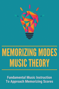 Memorizing Modes Music Theory