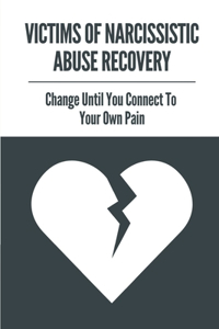 Victims Of Narcissistic Abuse Recovery