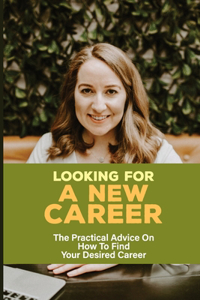 Looking For A New Career