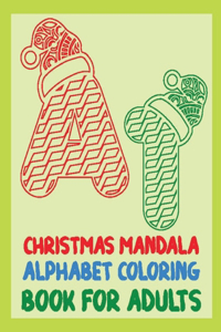 Christmas Mandala Alphabet Coloring Book for Adults