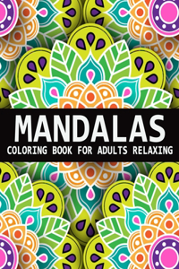 Mandalas Coloring Book For Adults Relaxing