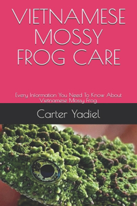 Vietnamese Mossy Frog Care