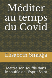 Méditer au temps du Covid