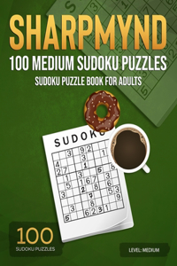 Sharpmynd - 100 Medium Sudoku Puzzles