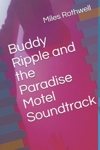 Buddy Ripple and the Paradise Motel Soundtrack