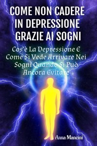 Come Non Cadere in Depressione Grazie ai Sogni