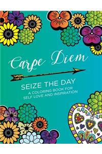 Carpe Diem - Seize the Day