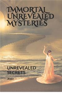 Immortal Unrevealed Mysteries