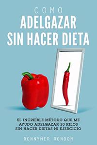Como Adelgazar Sin Hacer Dieta
