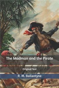 The Madman and the Pirate