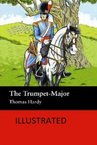 The Trumpet-Major Illustrated