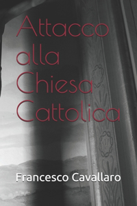 Attacco alla Chiesa Cattolica