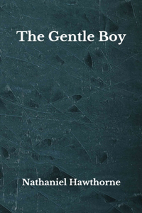 The Gentle Boy: Beyond World's Classics