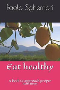 Eat healthy