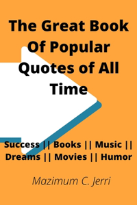 The Great Book Of Popular Quotes of All Time