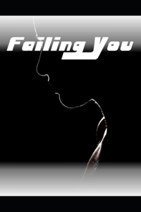 Failing You