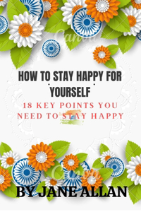 How to Stay Happy for Yourself