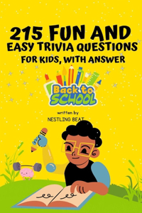 215 Fun And Easy Trivia Questions For Kids, With Answers: "Fun Facts for Curious Kids