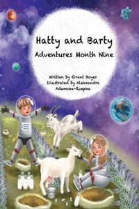 Hatty and Barty Adventures Month Nine