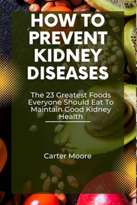 how to prevent kidney disease