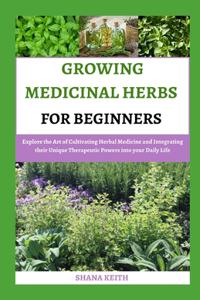 Growing Medicinal Herbs for Beginners