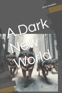 A Dark New World