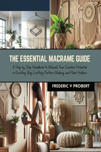 Essential Macrame Guide