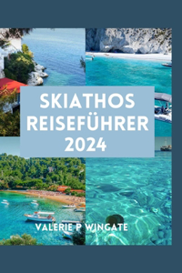 Skiathos Reiseführer: Meeresfrüchte Spezialitäten, reiche Geschichte und Kultur, Strände, Entdeckungen abseits der ausgetretenen Pfade, natürliche Aura und Abenteuer