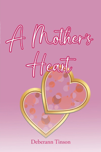 A Mother's Heart