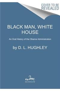 Black Man, White House