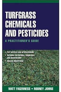 Turfgrass Chemicals And Pesticides:A Practioner'S Guide
