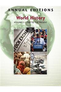 Annual Editions: World History, Volume 2: 1500 to the Present, 10/e