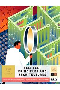 VLSI Test Principles and Architectures