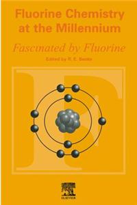 Fluorine Chemistry at the Millennium
