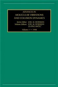 Advances in Molecular Vibrations and Collision Dynamics, Volume 3