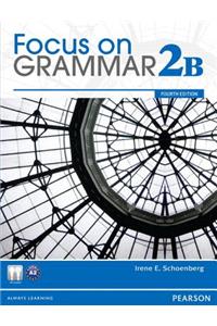 Focus on Grammar 2b Student Book and Focus on Grammar 2b Workbook Pack