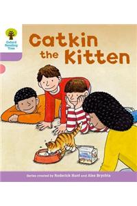 Oxford Reading Tree: Level 1+: Decode and Develop: Catkin the Kitten