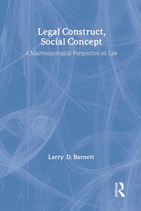 Legal Construct, Social Concept