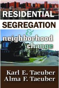 Residential Segregation and Neighborhood Change