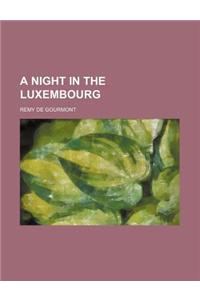 A Night in the Luxembourg