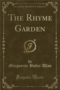 The Rhyme Garden (Classic Reprint)