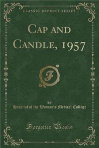 Cap and Candle, 1957 (Classic Reprint)